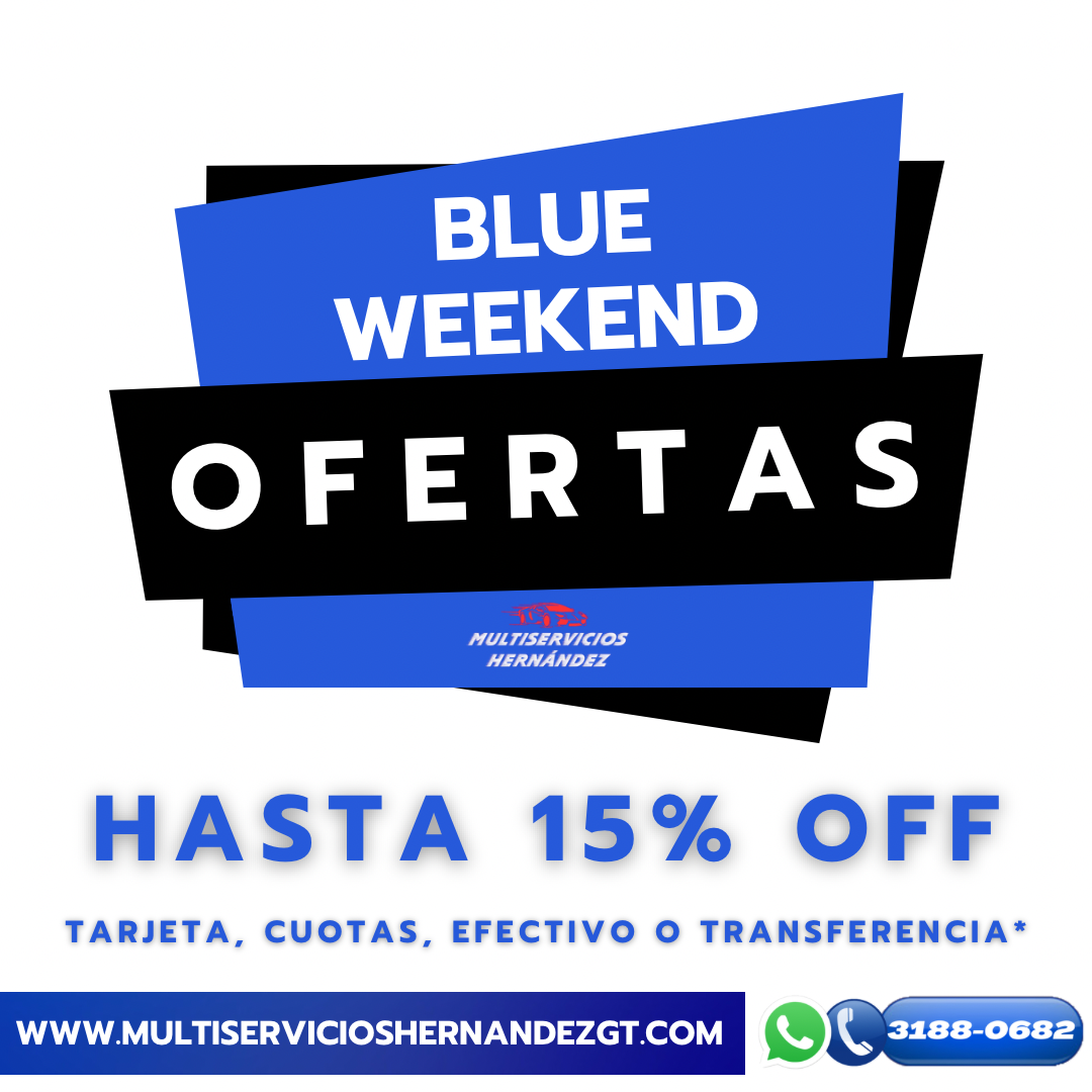 LLEGÓ EL BLUE WEEKEND=BLACK FRIDAY=BLACK WEEKEND