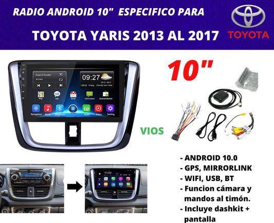 Combo Toyota Yaris Vios 2013 al 2017 | Radio de pantalla Android 10 pulgadas + dashkit original